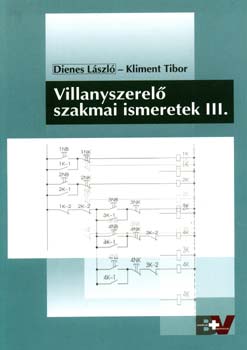 Dienes Lszl; Kliment Tibor - Villanyszerel szakmai ismeretek III.