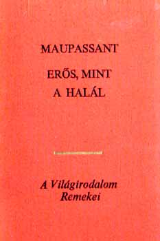 Maupassant - Ers mint a hall