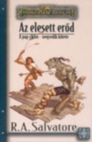 R. A. Salvatore - Az elesett erőd - A pap ciklus 4. (Forgotten Realms)