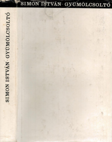 Simon Istv�n - Gy�m�lcsolt� - dedik�lt