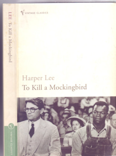 Harper Lee - To Kill a Mockingbird (Vintage classics)