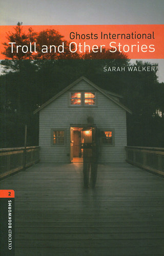 Sarah Walker - Ghosts International: Troll and Other Stories (OBW2)