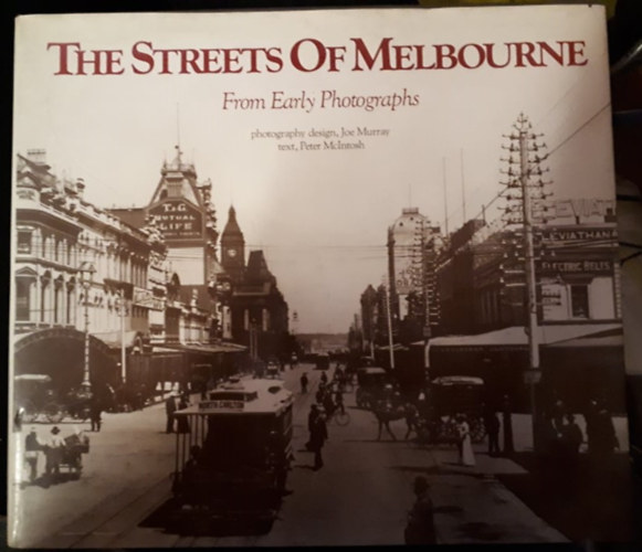 Joe Murray - The Streets of Melbourne - From Early Photographs