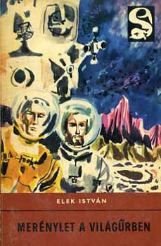 Elek Istv�n - Mer�nylet a vil�g�rben (Delfin k�nyvek)