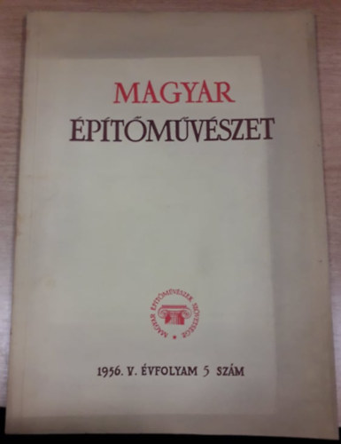 Magyar ptmvszet 1956. V. vfolyam / 5. szm