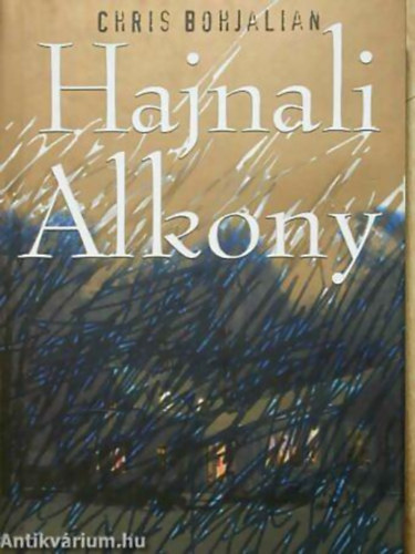 Chris Bohjalian - Hajnali Alkony