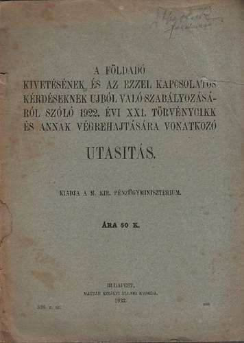 A fldad kivetsnek s az ezzel kapcsolatos krdseknek ujbl val szablyozsrl szl 1922. vi XXI. trvnycikk s annak vgrehajtsra vonatkoz utasts