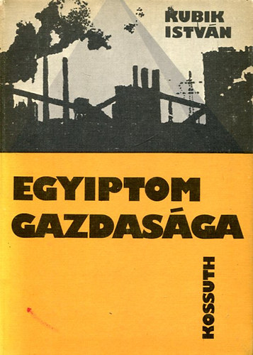 Kubik Istvn - Egyiptom Gazdasga