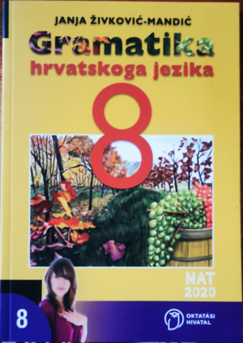Janja �ivkovi�-Mandi� - Gramatika hrvatskoga jezika 8