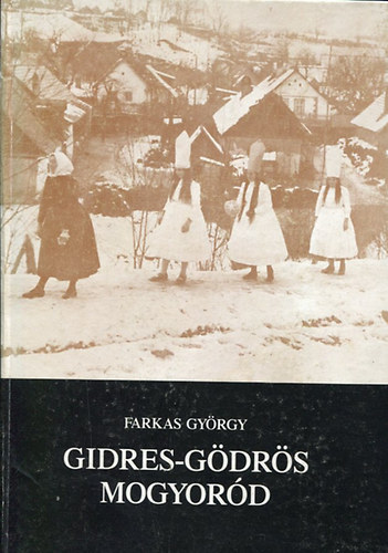 Farkas Gyrgy - Gidres-gdrs Mogyord