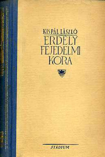 Kispl Lszl - Erdly fejedelmi kora