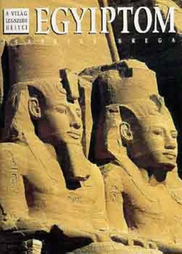 Isabella Brega - Egyiptom - A világ legszebb helyei