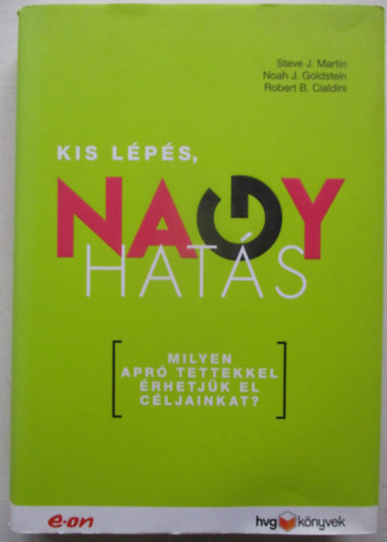 Martin, Stevej., Goldstein, Noahj. Robert B. Cialdini - Kis lps, nagy hats