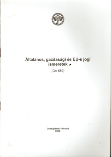 �ltal�nos, gazdas�gi �s EU-s jogi ismeretek
