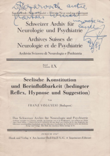 Franz Völgyesi - Seeliche Konstitution und Beeinflussbarkeit (Dedikált)- Schweizer Archiv für Neuologie und Psychiatrie Volume LX.