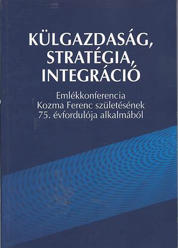 Blah� Andr�s - K�lgazdas�g, strat�gia, integr�ci�