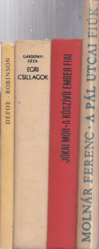 G�rdonyi G�za, J�kai M�r, Moln�r Ferenc Daniel Defoe - 4 db. klasszikus ifj�s�gi reg�ny: Robinson + Egri csillagok + A k�sz�v� ember fiai + A P�l utcai fi�k