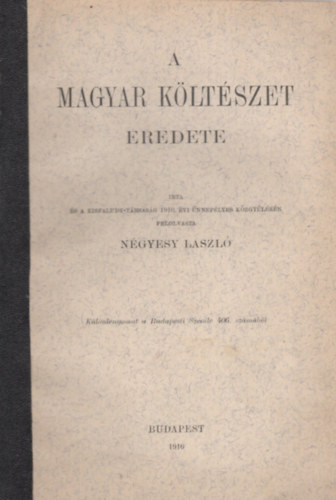 N�gyesy L�szl� - A magyar k�lt�szet eredete - K�l�nlenyomat a Budapesti Szemle 406. sz�m�b�l