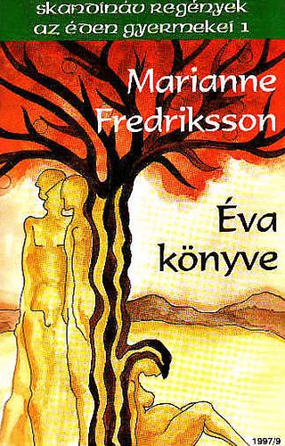 Marianne Fredrksson - �va k�nyve - Az �den gyermekei 1.