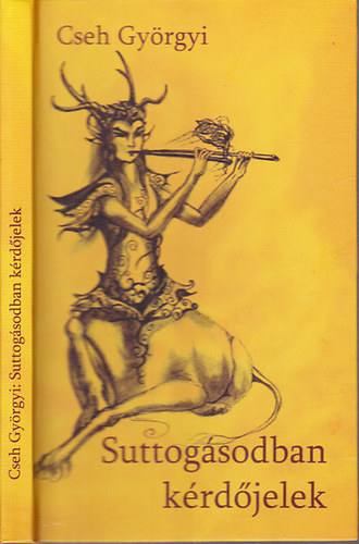 Cseh Györgyi - Suttogásodban kérdőjelek