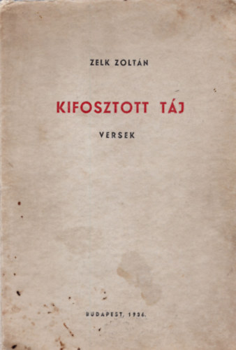 Zelk Zoltn - Kifosztott tj - versek