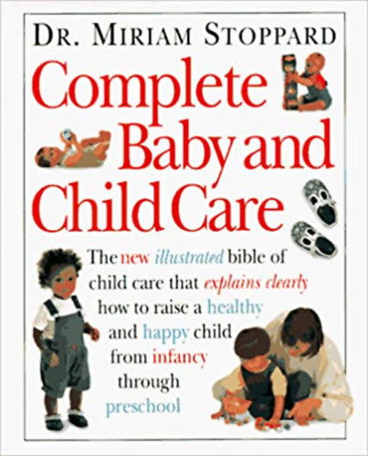 Dr. Miriam Stoppard - Complete Baby and Child Care