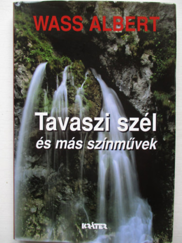 Wass Albert - Tavaszi szl s ms sznmvek