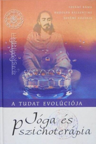 R. Ballentine, Szvm Adzsaja, Szerk.: Bakos Attila, Schweickhardt Szilvia  Szvmi Rma (szerk.), Zelei Kata (ford.) - Jga s pszichoterpia (A test s a hatha jga / Llegzet s energia / Az elme si s modern koncepcik / A buddhi, tmutat az ismeretlenen t / Az alvs titkai / A pszichzistl a miszticizmusig: utazs az nvalba / A tudat ht
