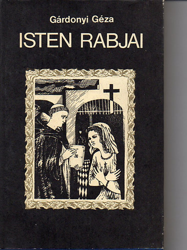 Grdonyi Gza - Isten rabjai
