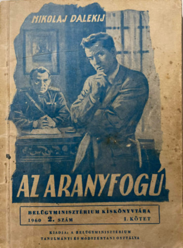 Nikolaj Dalekij - Az aranyfog� I. k�tet