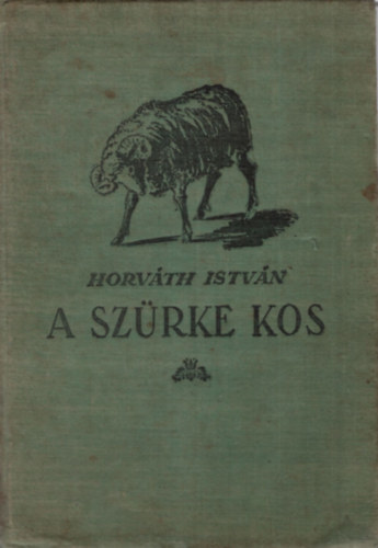 Horv�th Istv�n - A sz�rke kos