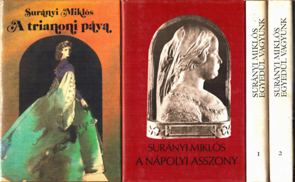 Surnyi Mikls - 4 db Surnyi Mikls regny: A npolyi asszony - A trianoni pva - No brkja - Egyedl vagyunk I-II.