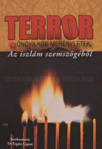 Dr. Ergn Capan - Terror s ngyilkos mernyletek az iszlm szemszgbl