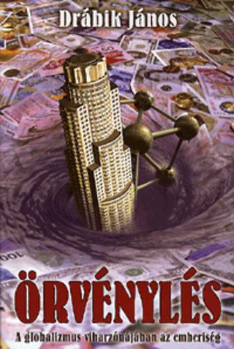 �rv�nyl�s - A globalizmus viharz�n�j�ban az emberis�g