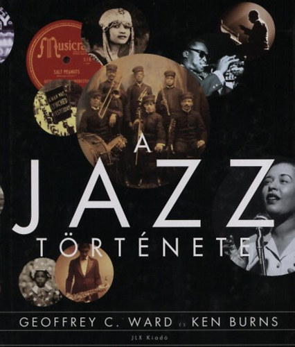 Geoffrey C. Ward; Ben Ward - A Jazz trtnete