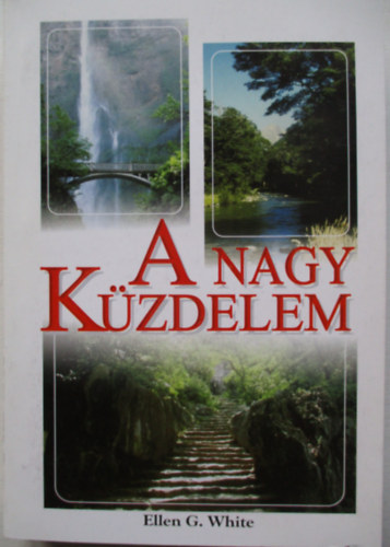 Ellen Gould White - A nagy kzdelem