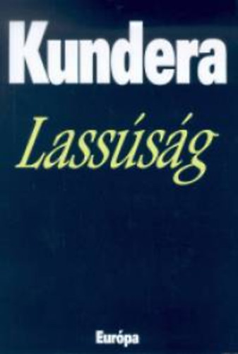 Milan Kundera - Lass�s�g