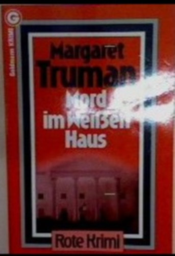 Margaret Truman - Mord im Wei�en Haus