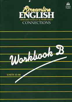 B. and Viney, P. Hartley - Streamline English connections-workbook B