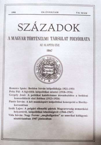 P�l Lajos  (szerk.) - Sz�zadok- A Magyar T�rt�nelmi T�rsulat Foly�irata 124. �vf. 5-6. sz�m (1990)