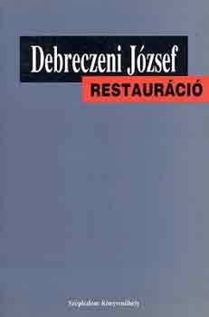 Debreczeni József - Restauráció