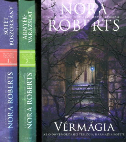 Nora Roberts - Az O'Dwyer-rksg trilgia 1-3. (1. Stt boszorkny 2. rnykvarzslat 3. Vrmgia )