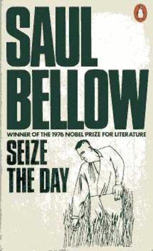 Saul Bellow - Seize the Day