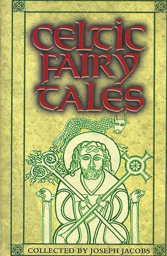 Joseph Jacob - Celtic Fairy Tales