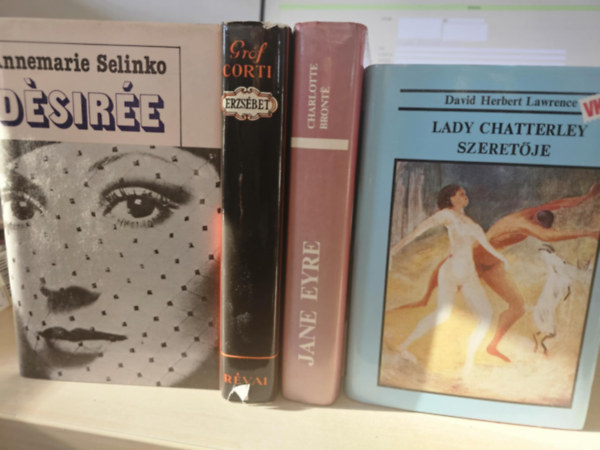 Gr�f Corti Egon C�sar, Charlotte Bront�, David Herbert Lawrence Annemarie Selinko - 4db reg�ny, K�NYVMENT� AJ�NLAT: D�sir�e+ Erzs�bet+ Jane Eyre+ Lady Chatterley szeret�je