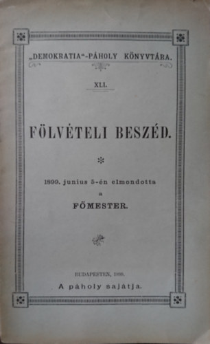 F�lv�teli besz�d ("Demokratia"- P�holy K�nyvt�ra XLI.)