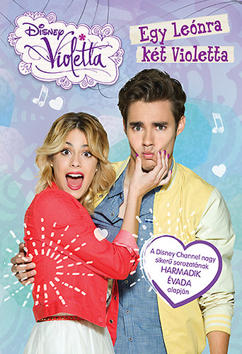 Disney - Violetta - Egy Leónra két Violetta