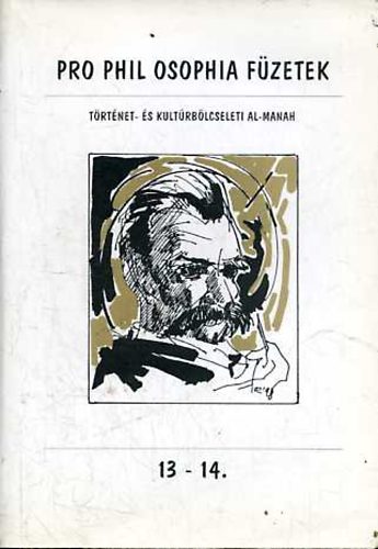 Kalm�r Zolt�n  (szerk.) - Pro Phil Osophia f�zetek 13-14.