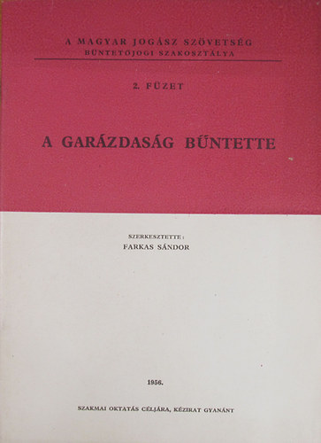 Farkas Sndor  (szerk.) - A garzdasg bntette