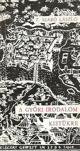 Z. Szab Lszl - A gyri irodalom kistkre